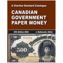 2024 Charlton Standard Catalogue Canadian Gouvernment Paper Money 35th English