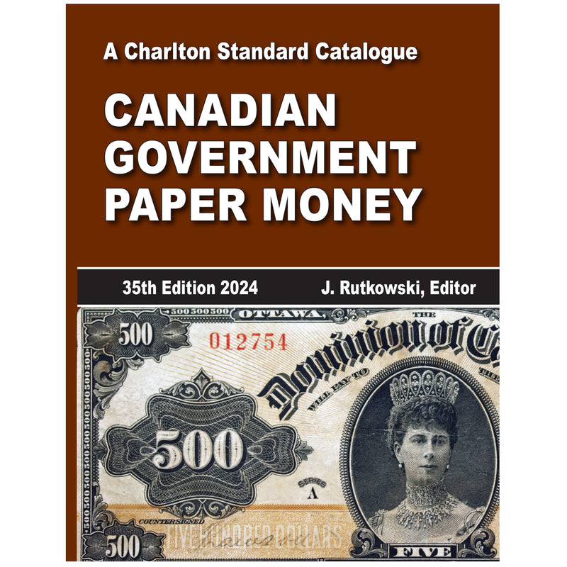 2024 Charlton Standard Catalogue Canadian Gouvernment Paper Money 35th English