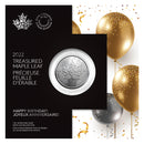 2022 Canada $5 Happy Birthday Treasured Silver Maple Leaf 1oz. .999 Fine Silver