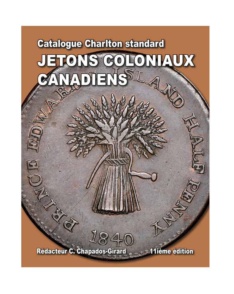 2023 Charlton Standard Catalogue: Canadian Colonial Tokens, 11th Edition ENGLISH