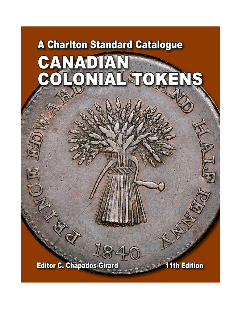 2023 Charlton Standard Catalogue: Canadian Colonial Tokens, 11th Edition ENGLISH